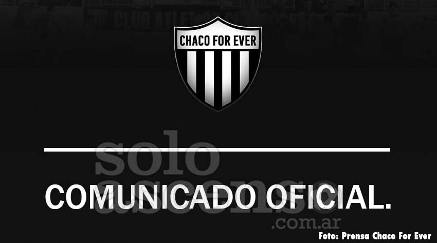 Chaco For Ever El comunicado de Chaco For Ever por la llegada de